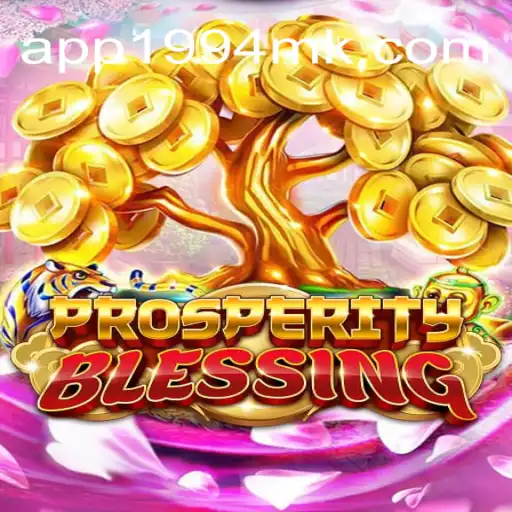 Exploring the Enchanting World of ProsperityBlessing: A 1994MK.COM Platform Delight